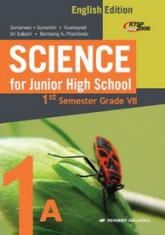 Science for Junior High School 1st Semester Grade VII (English Edition) (Jilid 1A)